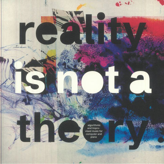 Reality Is Not A Theory - Vinyl LP vinyl record cover