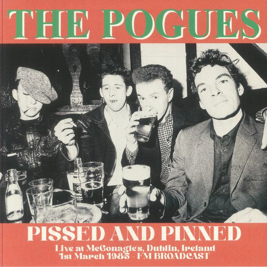Pissed & Pinned: Live At McGonagle's Dublin Ireland 1st March 1985 FM Broadcast - Vinyl LP vinyl record cover
