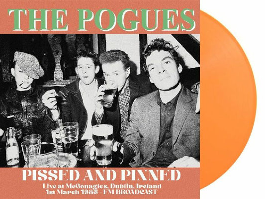 Pissed & Pinned: Live At McGonagle's Dublin Ireland 1st March 1985 FM Broadcast - Limited Edition Orange Vinyl LP vinyl record cover