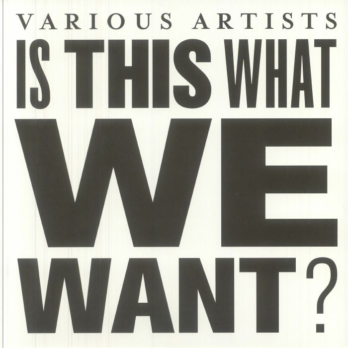 Is This What We Want? - Limited Edition Vinyl LP vinyl record cover