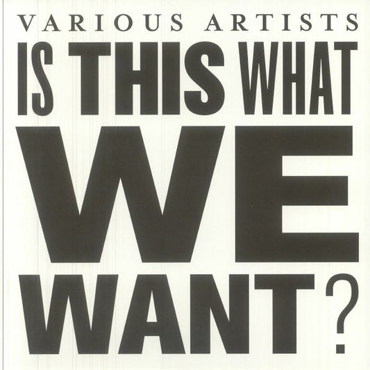 Is This What We Want? - Limited Edition Vinyl LP vinyl record cover