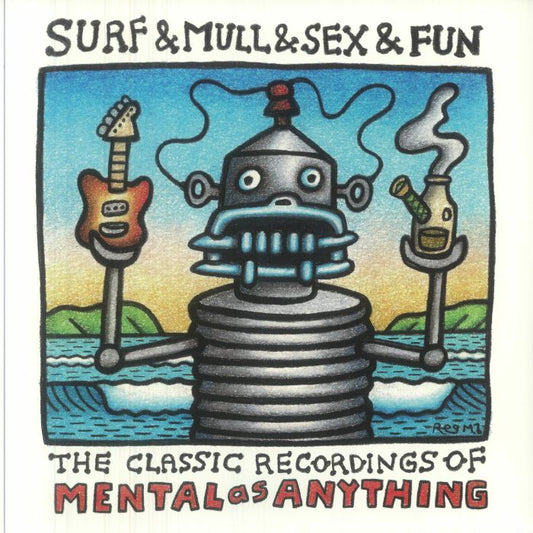 Surf & Mull & Sex & Fun: The Classic Recordings Of Mental As Anything - 2xLP vinyl record cover