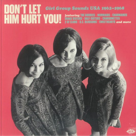 Don't Let Him Hurt You! Girl Group Sounds USA 1962-1968 - Vinyl LP vinyl record cover