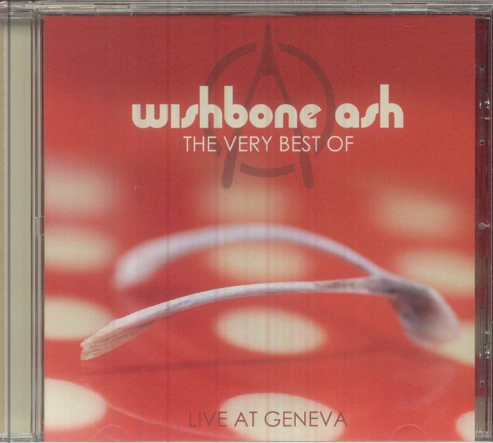 The Very Best Of Wishbone Ash: Live At Geneva - CD CD cover