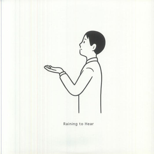 Raining To Hear - Limited White Vinyl LP vinyl record cover