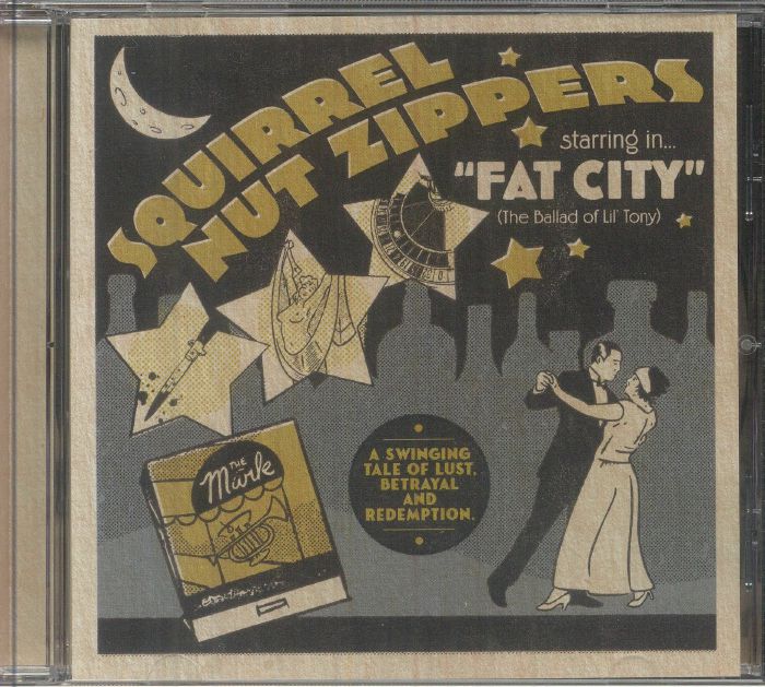 Squirrel Nut Zippers Starring In Fat City: The Ballad Of Lil' Tony - CD CD cover