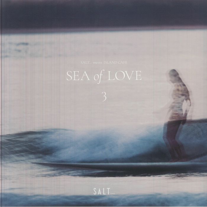 Salt Meets Island Cafe: Sea Of Love 3 - Vinyl LP vinyl record cover
