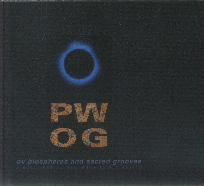 Ov Biospheres And Sacred Grooves: A Document Ov New Edge Folk Classics - Limited Edition Digipak CD CD cover