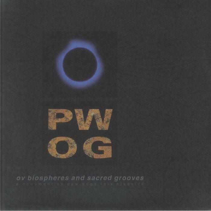 Ov Biospheres & Sacred Grooves: A Document Ov New Edge Folk Classics - 2xLP vinyl record cover