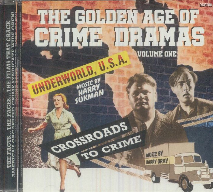 The Golden Age Of Crime Dramas Vol. 1: Underworld U.S.A. / Crossroads To Crime - CD CD cover