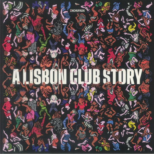 Enchufada: A Lisbon Club Story - 2xLP vinyl record cover