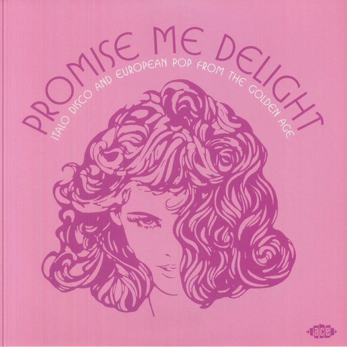 Promise Me Delight: Italo Disco & European Pop From The Golden Age - 2xLP vinyl record cover