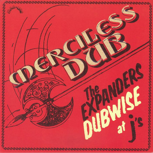 Merciless Dub: The Expanders Dubwise At J's - Remastered Vinyl LP vinyl record cover