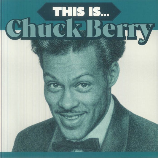 This Is Chuck Berry - Limited Edition Turquoise Vinyl LP vinyl record cover
