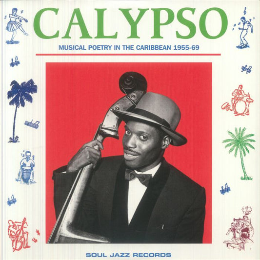 Calypso: Musical Poetry In The Caribbean 1955-69 - Limited Edition Green 2xLP vinyl record cover