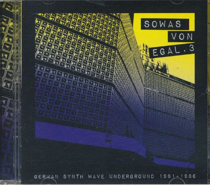 Sowas Von Egal 3: German Synth Wave Underground 1981-1986 - CD CD cover
