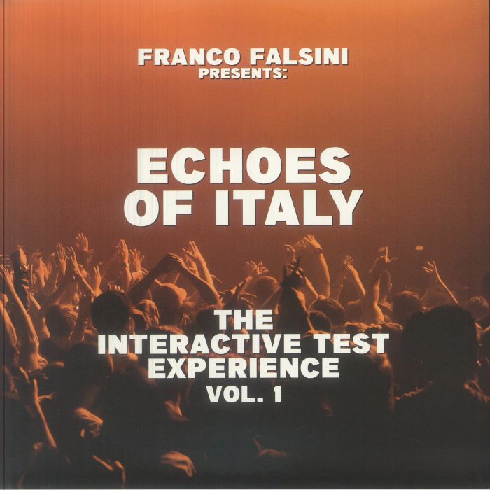 Franco Falsini Presents Echoes Of Italy: The Interactive Test Experience Vol 1 - 2xLP vinyl record cover