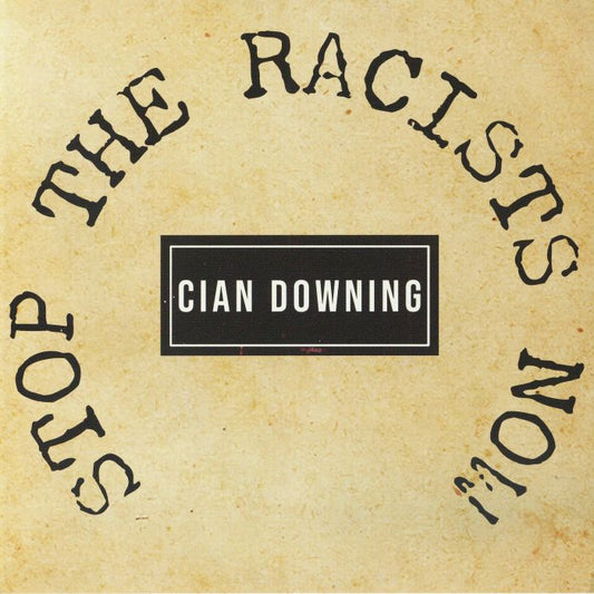 Stop The Racists Now - Vinyl Single vinyl record cover