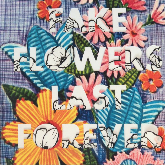 Fake Flowers Last Forever - Limited Edition Pink Vinyl LP vinyl record cover