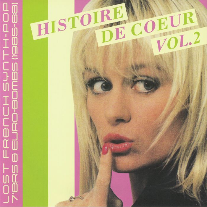 Histoire De Coeur Vol 2: Lost French Synth Pop 7'ers & Euro Bombs 1985-88 - Limited Edition Vinyl LP vinyl record cover