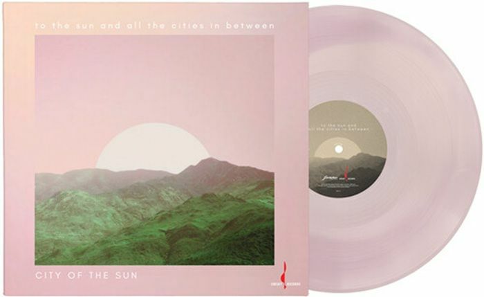 To The Sun And All The Cities In Between - Pink Vinyl LP vinyl record cover