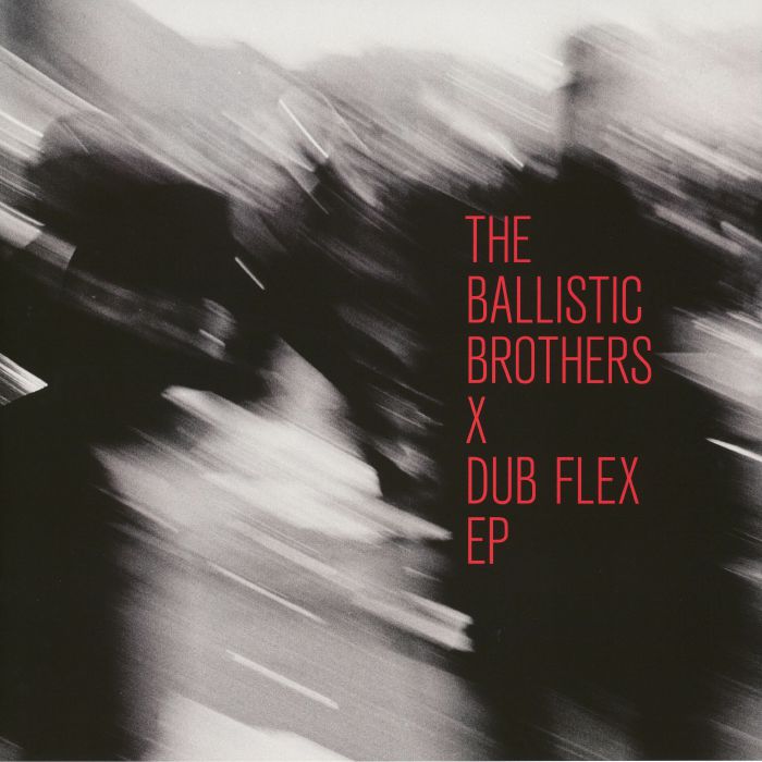 The Ballistic Brothers vs Dub Flex EP - Vinyl EP vinyl record cover