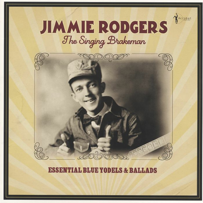 The Singing Brakeman: Essential Blue Yodels & Ballads - Vinyl LP vinyl record cover