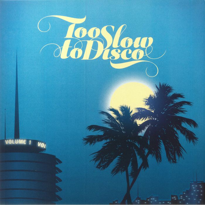 Too Slow To Disco Vol 1 (Record Store Day 2014) - 2xLP vinyl record cover
