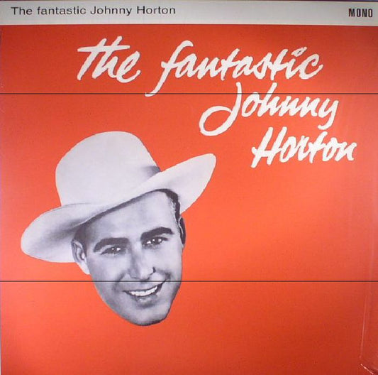 The Fantastic Johnny Horton (Mono) - Vinyl LP vinyl record cover