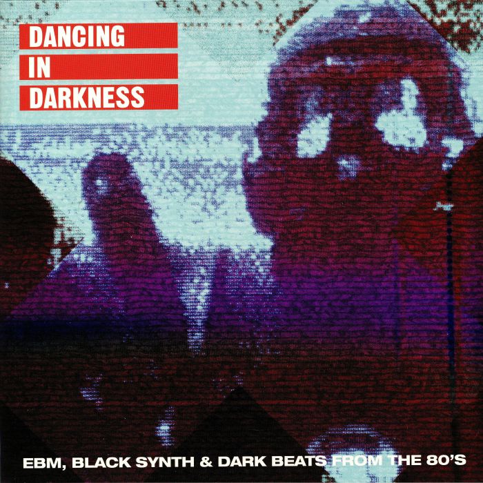 Dancing In Darkness: EBM Black Synth & Dark Beats From The 80s - 2xLP vinyl record cover