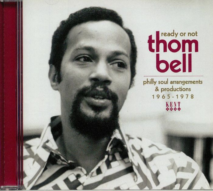 Ready Or Not: Thom Bell's Philly Soul Arrangements & Productions 1965-1978 - CD CD cover