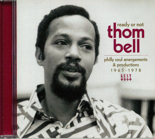 Ready Or Not: Thom Bell's Philly Soul Arrangements & Productions 1965-1978 - CD CD cover