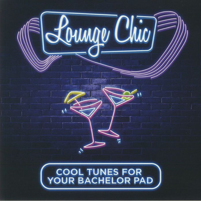 Lounge Chic: Cool Tunes For Your Bachelor Pad - Vinyl LP vinyl record cover