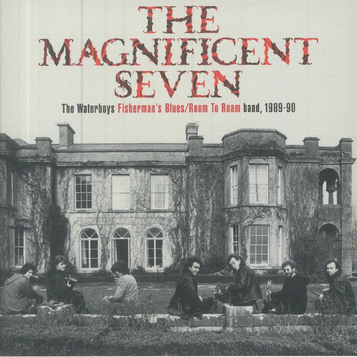 The Magnificent Seven: The Waterboys Fisherman's Blues / Room To Roam Band, 1989-90 - 5CD + DVD Box Set CD cover