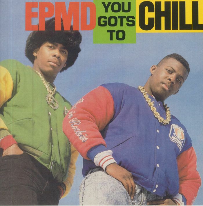 You Gots To Chill - Vinyl Single vinyl record cover