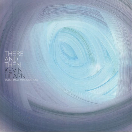 There & Then: Solo Piano Improvisations - 2xLP vinyl record cover