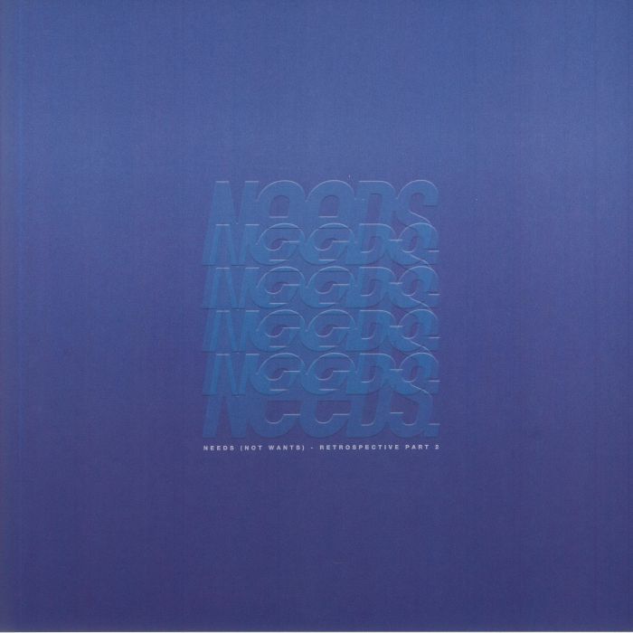 Needs (Not Wants): Retrospective Part 2 - 2xLP vinyl record cover
