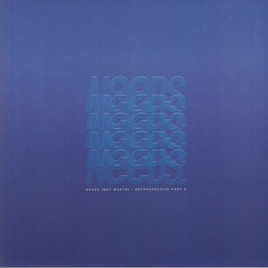 Needs (Not Wants): Retrospective Part 2 - 2xLP vinyl record cover
