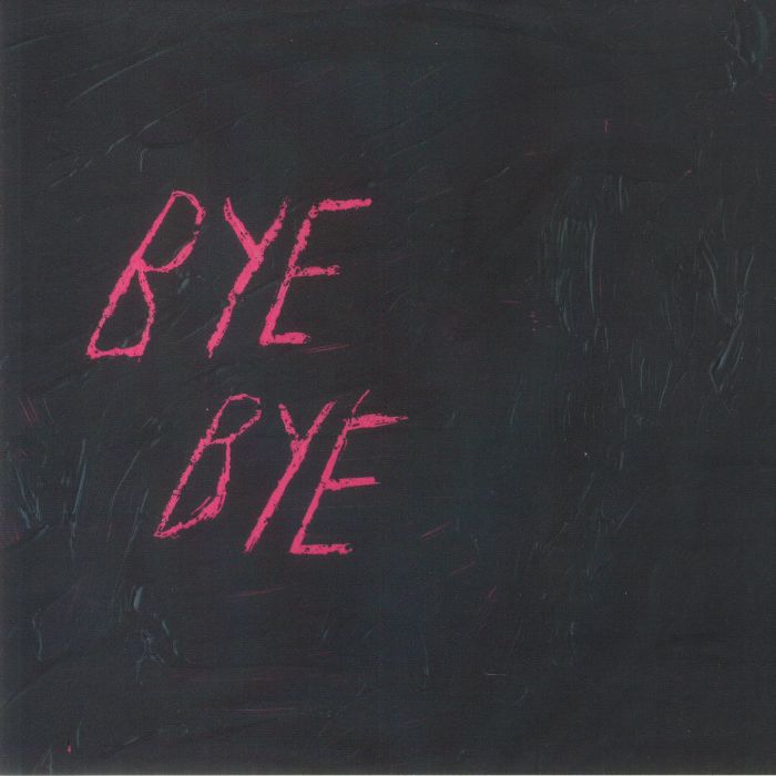 Bye Bye - Limited Edition Vinyl EP vinyl record cover
