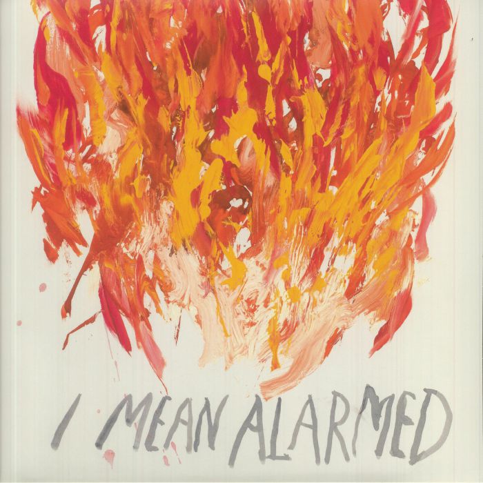 I Mean Alarmed - RSD Silver Vinyl LP vinyl record cover