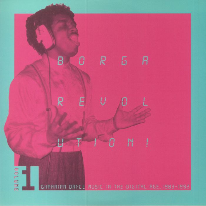Borga Revolution! Ghanaian Dance Music In The Digital Age 1983-1992 Volume 1 - 2xLP vinyl record cover