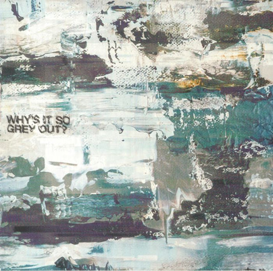 Why's It So Grey Out? - Limited Edition Vinyl EP vinyl record cover