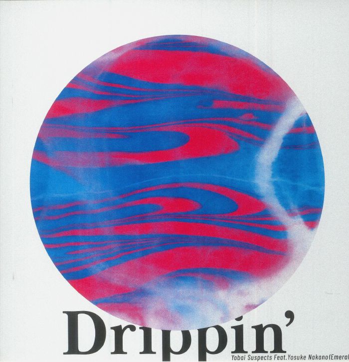 Drippin' - Vinyl Single vinyl record cover