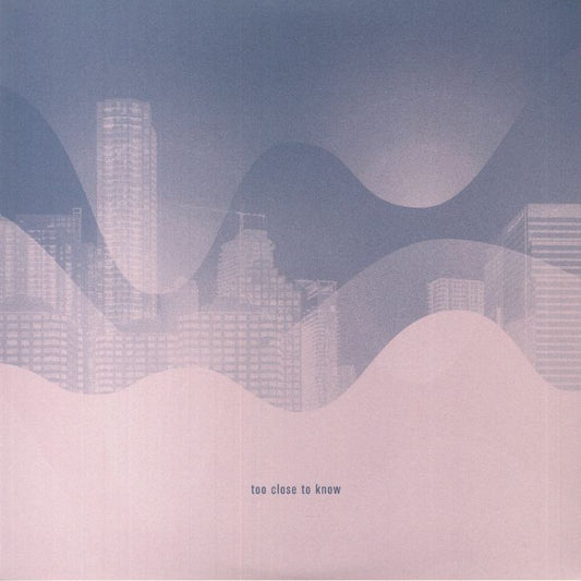 Too Close To Know - Vinyl LP vinyl record cover