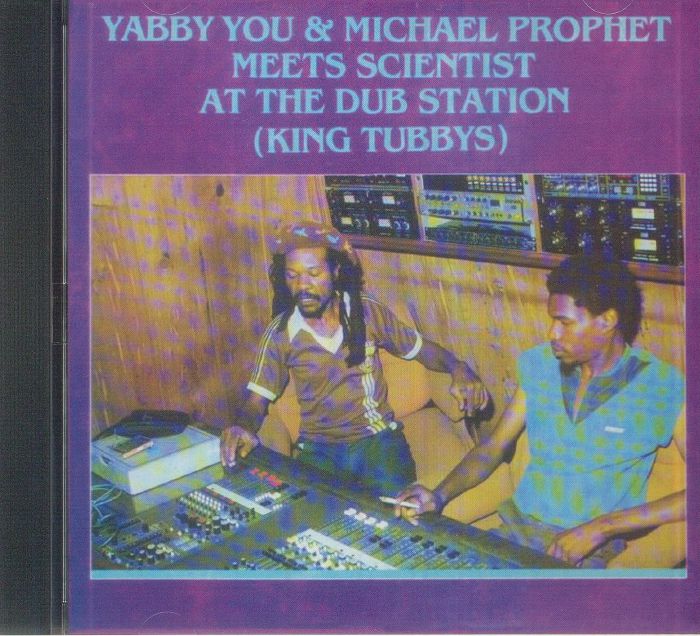 Yabby You & Michael Prophet Meets Scientist At The Dub Station (King Tubbys) - Remastered CD CD cover