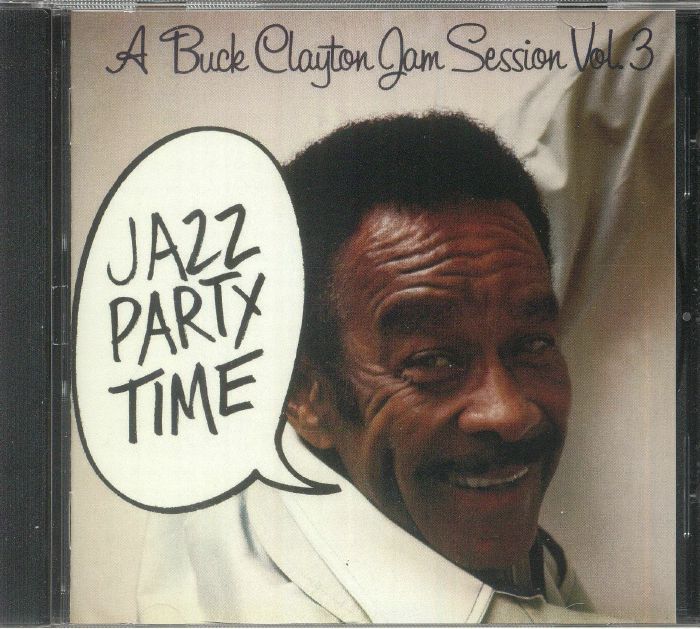 A Buck Clayton Jam Session Vol. 3: Jazz Party Time - CD CD cover