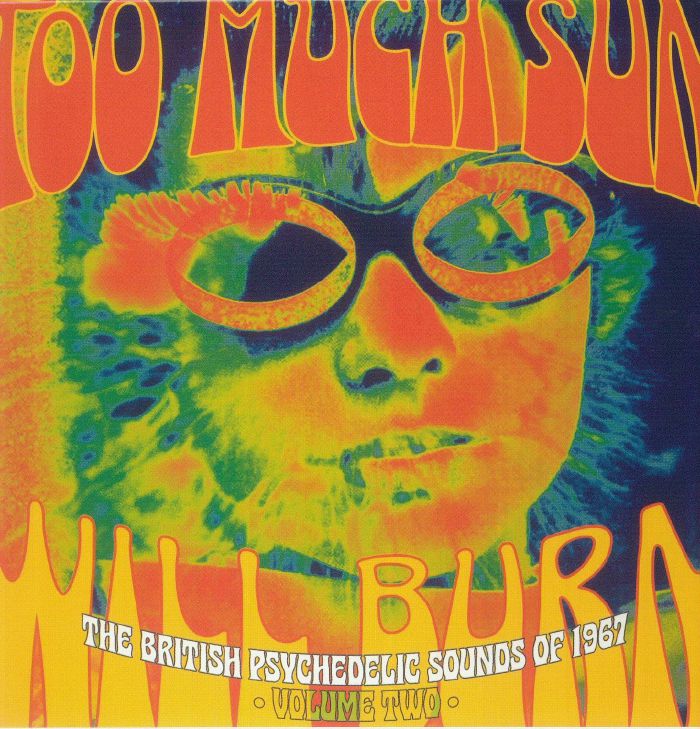 Too Much Sun Will Burn: The British Psychedelic Sounds Of 1967 Volume Two - 3CD Box Set CD cover