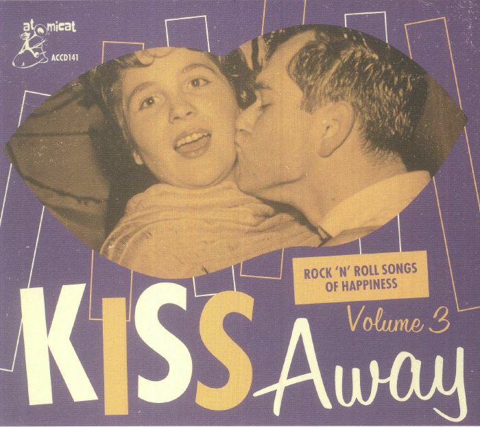 Kiss Away: Rock 'N' Roll Songs Of Happiness Volume 3 - CD CD cover