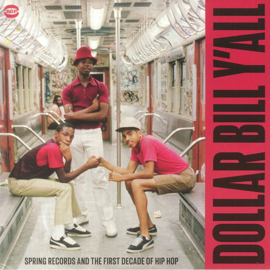 Dollar Bill Y'all: Spring Records & The First Decade Of Hip Hop - 2xLP vinyl record cover