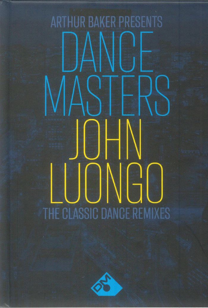 Arthur Baker Presents Dance Masters: John Luongo - 4CD CD cover